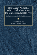 Elections in Australia, Ireland, and Malta Under the Single Transferable Vote: Reflections on an Embedded Institution