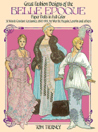 Great Fashion Designs of the Belle Epoque Paper Dolls in Full Color