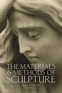 The materials and methods of sculpture.
