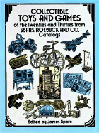 Collectible Toys and Games of the Twenties and Thirties: From Sears, Roebuck and Co.