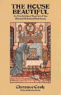 The House Beautiful: An Unabridged Reprint of the Classic Victorian Stylebook