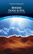 Beyond good and evil: prelude to a philosophy of the future