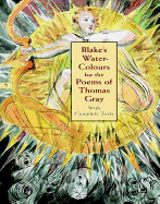 Blake's Water-Colours for the Poems of Thomas Gray: With Complete Texts