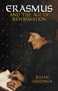 Erasmus and the Age of Reformation