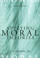 Applying Moral Theories