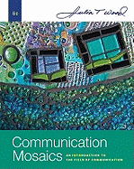 Communication Mosaics: An Introduction to the Field of Communication