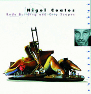Nigel Coates: Body Buildings and City Scapes