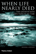 When Life Nearly Died: The Greatest Mass Extinction of All Time