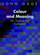 Colour and Meaning: Art, Science and Symbolism