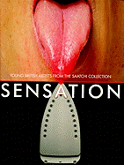 Sensation: Young British Artists from the Saatchi Collection