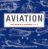 Aviation: The World's Aircraft A - Z