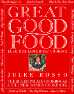 Great Good Food: Luscious Lower-Fat Cooking