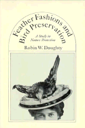 Feather Fashions and Bird Preservation: A Study in Nature Protection