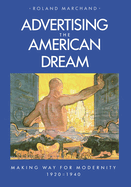 Advertising the American Dream: Making Way for Modernity