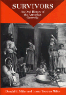Survivors: An Oral History of the Armenian Genocide