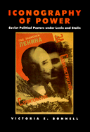 Iconography of Power: Soviet Political Posters Under Lenin and Stalin