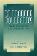 Re-Drawing Boundaries: Work, Households, and Gender in China