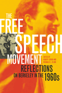 The Free Speech Movement: Reflections on Berkeley in the 1960s