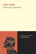 The Fire: Collected Essays of Robin Blaser