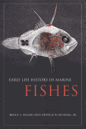 Early Life History of Marine Fishes