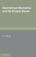 Geometrical mechanics and de Broglie waves