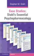 Case Studies: Stahl's Essential Psychopharmacology
