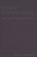 Americanism in the Twenty-First Century: Public Opinion in the Age of Immigration