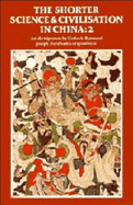 The Shorter Science and Civilisation in China: Volume 2