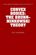 Convex Bodies: The Brunn-Minkowski Theory