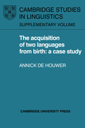 The Acquisition of Two Languages from Birth