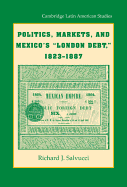 Politics, Markets, and Mexico's 