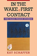 In the Wake of First Contact: The Eliza Fraser Stories