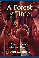 A Forest of Time: American Indian Ways of History