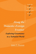 Along the Domestic-Foreign Frontier: Exploring Governance in a Turbulent World