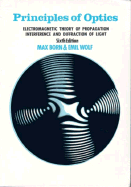 Principles of Optics: Electromagnetic Theory of Propagation, Interence and Diffraction of Light