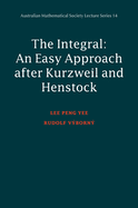 Integral: An Easy Approach After Kurzweil and Henstock
