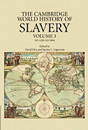 The Cambridge World History of Slavery: Volume 3, AD 1420-AD 1804: Volume 3