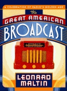 The Great American Broadcast: A Celebration of Radio's Golden Age