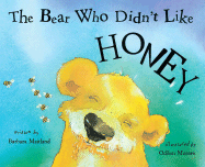The Bear Who Didn't Like Honey