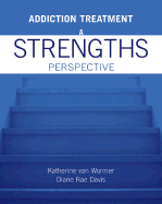 Addiction Treatment: A Strengths Perspective
