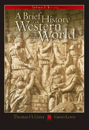 A Brief History of the Western World, Volume I: To 1715 (with CD-ROM and InfoTrac) Thomas H. Greer and Gavin Lewis
