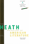 The Heath Anthology of American Literature: Volume C: Late Nineteenth Century: 1865-1910