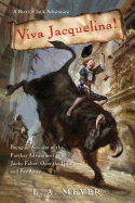 Viva Jacquelina!: Being an Account of the Further Adventures of Jacky Faber, Over the Hills and Far Away