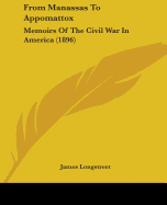 From Manassas to Appomattox: Memoirs of the Civil War in America