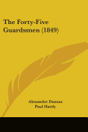 The Forty-Five Guardsmen