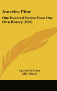America First: One Hundred Stories from Our Own History (1920)