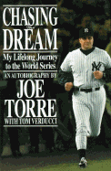 Chasing the Dream: My Lifelong Journey to the World Series