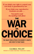 The War on Choice: The Right-Wing Attack on Women's Rights and How to Fight Back