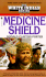 Medicine Shield