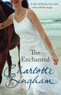 The Enchanted. Charlotte Bingham